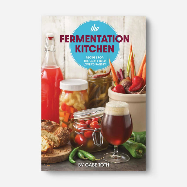 The Fermentation Kitchen: Recipes for the Craft Beer Lover's Pantry