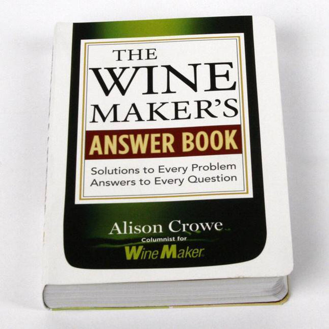 The Wine Maker's Answer Book