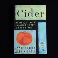 Cider Making, Using, and Enjoying Sweet and Hard Cider