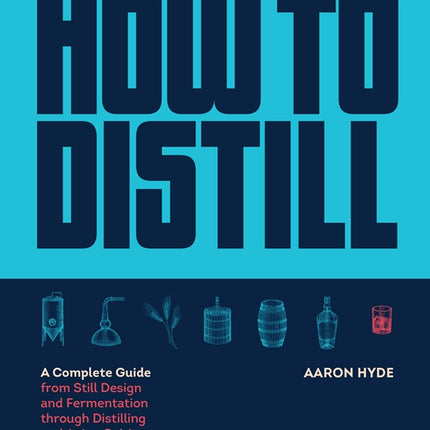 How to Distill - Aaron Hyde