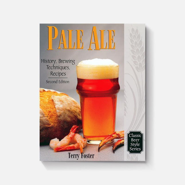 Pale Ale, Revised: History, Brewing, Techniques, Recipes