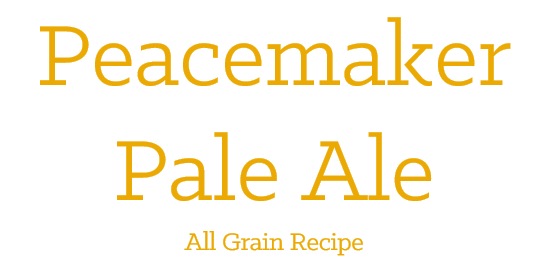 Peacemaker Pale Ale - All Grain Recipe