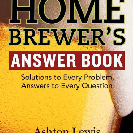 The Home Brewer's Answer Book